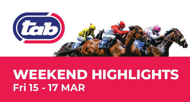 WEEKEND RACING HIGHLIGHTS: 15 – 17 March