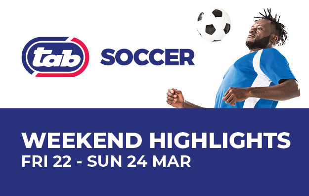 WEEKEND SOCCER HIGHLIGHTS: 22 – 24 March