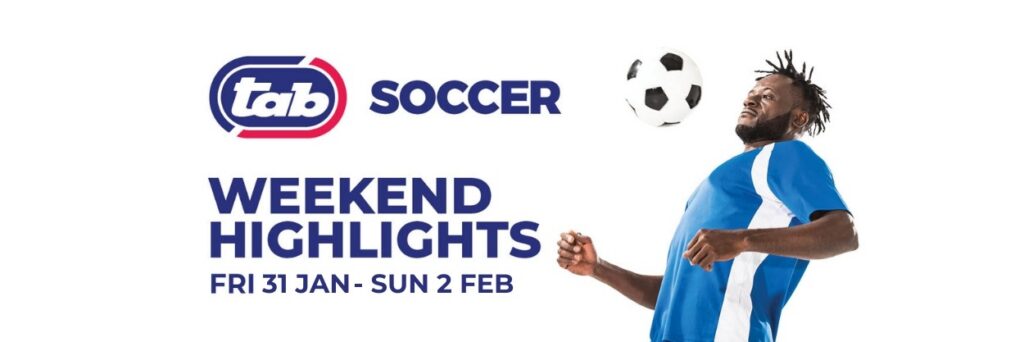 WEEKEND SOCCER HIGHLIGHTS: 31 Jan – 2 Feb 2025