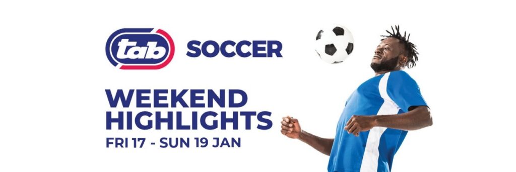 WEEKEND SOCCER HIGHLIGHTS: 17 – 19 Jan 2025